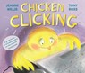 Chicken Clicking - Jeanne Willis - 9781783441617