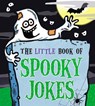 The Little Book of Spooky Jokes - Joe King - 9781783445721