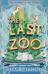 The Last Zoo - Sam Gayton - 9781783447701
