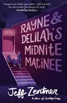 Rayne and Delilah's Midnite Matinee - Jeff Zentner - 9781783447992
