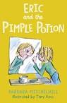 Eric and the Pimple Potion - Barbara Mitchelhill - 9781783448272