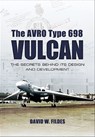 The Avro Type 698 Vulcan - David W. Fildes - 9781783469024