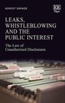 Leaks, Whistleblowing and the Public Interest - Ashley Savage - 9781783474899