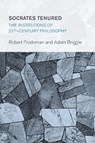 Socrates Tenured - Robert Frodeman ; Adam Briggle - 9781783483099