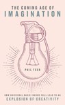 The Coming Age of Imagination - Phil Teer - 9781783525935