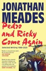 Pedro and Ricky Come Again - Jonathan Meades - 9781783529506