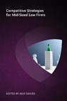 Competitive Strategies for Mid-Sized Law Firms - Alex Davies - 9781783583782