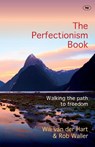 The Perfectionism Book - Will Van der Hart and Rob Waller - 9781783594016