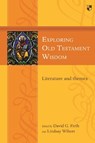 Exploring Old Testament Wisdom - David G (Author) Firth - 9781783594306