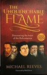 The Unquenchable Flame - Dr Michael Reeves - 9781783595297