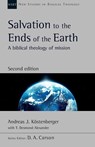Salvation to the Ends of the Earth (second edition) - Andreas Kostenberger ; T D Alexander - 9781783595891