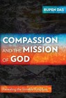 Compassion and the Mission of God - Rupen Das - 9781783681143