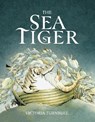 The Sea Tiger - Victoria Turnbull - 9781783700073