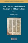 The Tiberian Pronunciation Tradition of Biblical Hebrew, Volume 1 - Geoffrey Khan - 9781783746750