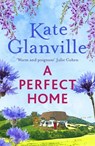 A Perfect Home - Kate Glanville - 9781783755509