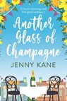 Another Glass of Champagne - Jenny Kane - 9781783759538