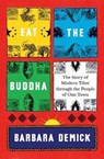 Eat the Buddha - Barbara (Y) Demick - 9781783782086