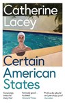 Certain American States - Catherine Lacey - 9781783782215