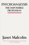 Psychoanalysis - Janet Malcolm - 9781783784530