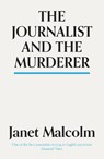 The Journalist And The Murderer - Janet Malcolm - 9781783784547