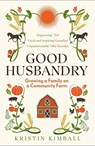 Good Husbandry - Kristin Kimball - 9781783784707