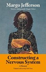 Constructing a Nervous System - Margo Jefferson - 9781783785568