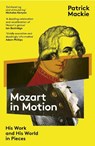 Mozart in Motion - Patrick Mackie - 9781783786008