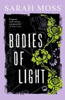 Bodies of Light - Sarah Moss - 9781783787678