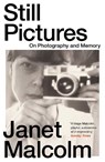 Still Pictures - Janet Malcolm - 9781783788378