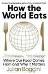 How the World Eats - Julian Baggini - 9781783788583