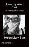 How my river runs - Helen Mary Barr - 9781783823376