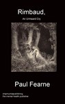 Rimbaud, An Unheard Cry - Paul Fearne - 9781783824694