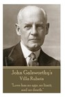 John Galsworthy's Villa Rubein: "Love has no age, no limit; and no death." - John Galsworthy - 9781783946105