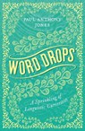 Word Drops - Paul Anthony Jones - 9781783964376