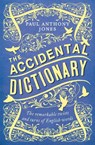 The Accidental Dictionary - Paul Anthony Jones - 9781783964383