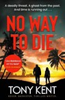 No Way to Die - Tony Kent - 9781783965533