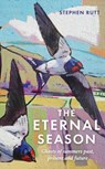 The Eternal Season - Stephen Rutt - 9781783965731