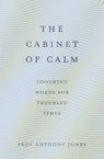 The Cabinet of Calm - Paul Anthony Jones - 9781783965922