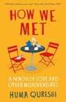 How We Met - Huma Qureshi - 9781783966110