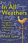 In All Weathers - Matt Gaw - 9781783968497