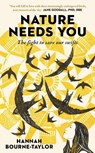 Nature Needs You - Hannah Bourne-Taylor - 9781783968688