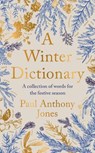 A Winter Dictionary - Paul Anthony Jones - 9781783969067