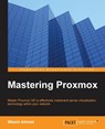 Mastering Proxmox - Wasim Ahmed - 9781783980826