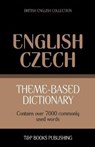 Theme-based dictionary British English-Czech - 7000 words - TARANOV,  Andrey - 9781784001537