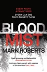 Blood Mist - Mark Roberts - 9781784082901