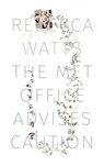 The Met Office Advises Caution - Rebecca Watts - 9781784102722