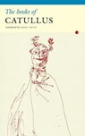 The Books of Catullus - Gaius Valerius Catullus - 9781784105501
