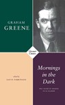 Mornings in the Dark - Graham Greene - 9781784109998