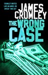 The Wrong Case - James Crumley - 9781784161941
