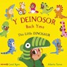 Y Deinosor Bach Yma / This Little Dinosaur - Coral Byers - 9781784232306